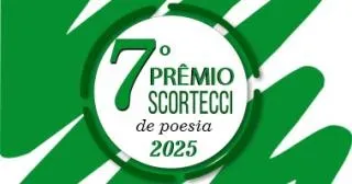 Scortecci informa a lista dos Autores Vencedores do 7° Prêmio Scortecci de Poesia 2025