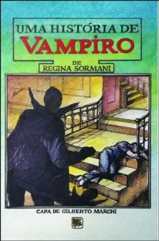 Uma História de Vampiro / Regina Sormani