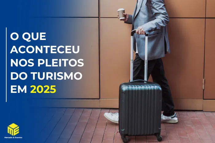 o que aconteceu (ou não) nos pleitos do turismo em 2025