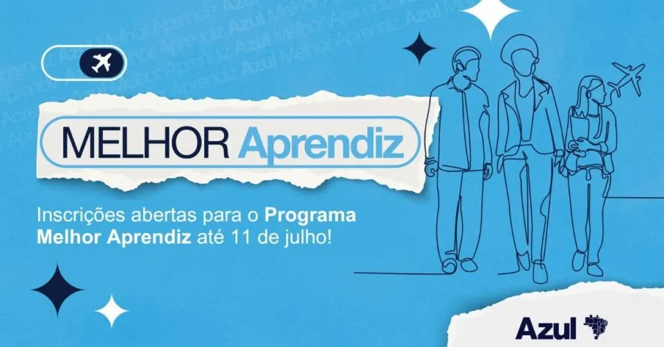 Azul abre 61 vagas para jovens no Programa Melhor Aprendiz 26