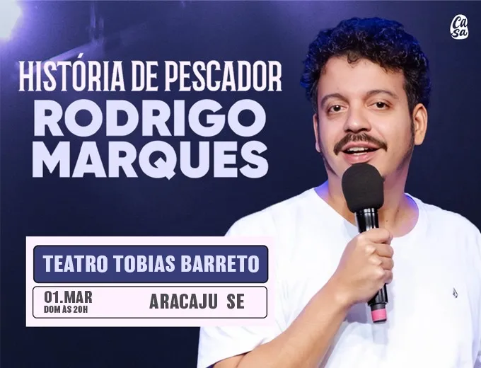 Rodrigo Marques apresenta ‘História de Pescador’ em Aracaju no dia 1º de março